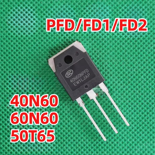 Original 40N60NPFD 40N60FD1 40N60FD2 60N60FD1 50T65FD1 40N60N 60N60 50T65 IGBT MOSFET High-Power Switching Transistors for Welding Machines, Inverters & Industrial Drives