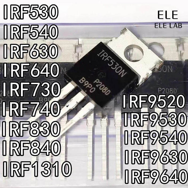 Original IRF530N IRF540N IRF630N IRF640N IRF730 IRF740 IRF830 IRF840 IRF9520 IRF9530 IRF9540 IRF9630 IRF9640 IRF1310 Transistor TO-220